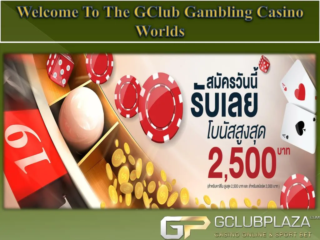 welcome to the gclub gambling casino worlds n.