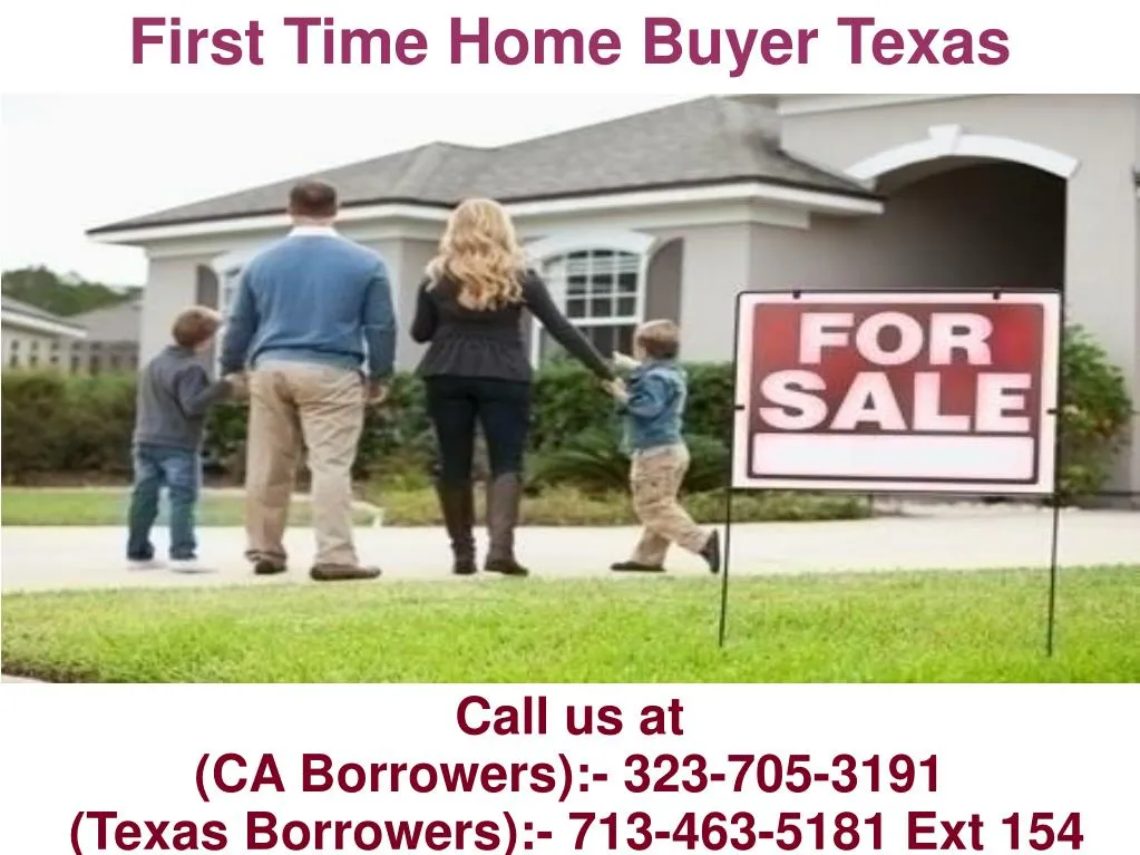 PPT First Time Home Buyer Texas 7134635181 Ext 154 PowerPoint