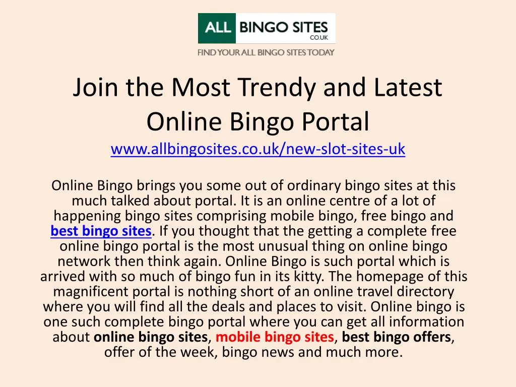 join the most trendy and latest online bingo portal www allbingosites co uk new slot sites uk n.
