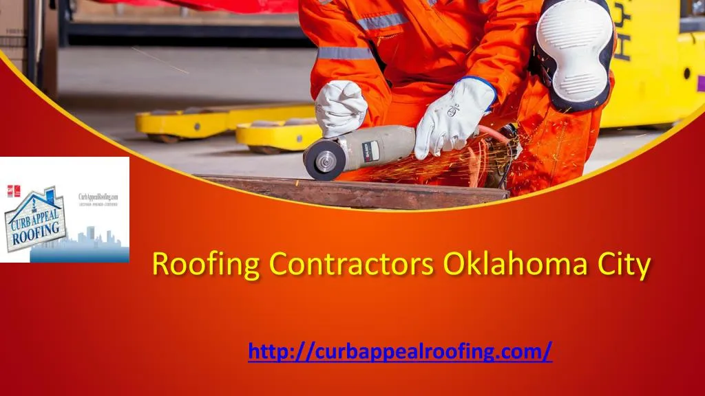 PPT Follow Right Way To Choose Perfect Roofing Contractors Oklahoma