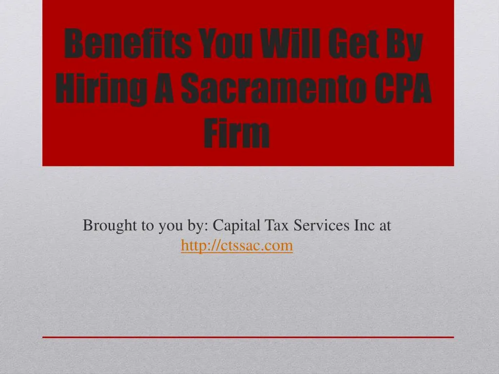 benefits you will get by hiring a sacramento cpa firm n.