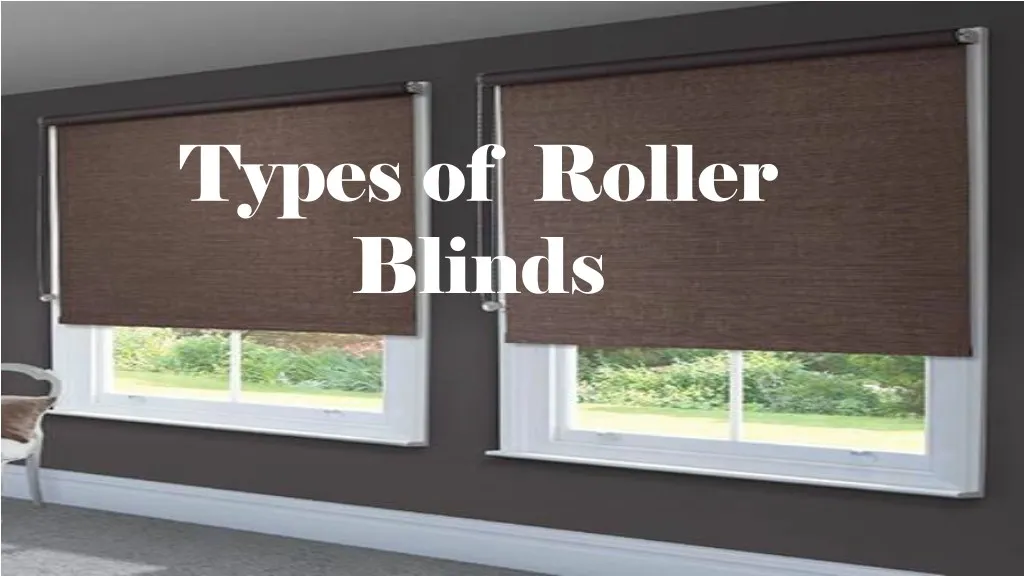 PPT Types Of Roller Blinds PowerPoint Presentation Free Download ID 7686363