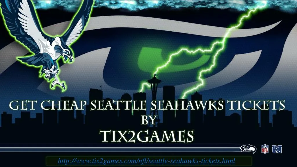 get cheap seattle seahawks tickets by tix2games n.