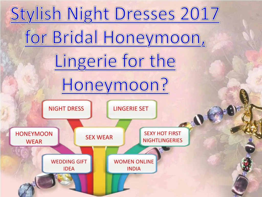 stylish night dresses 2017 for bridal honeymoon n.