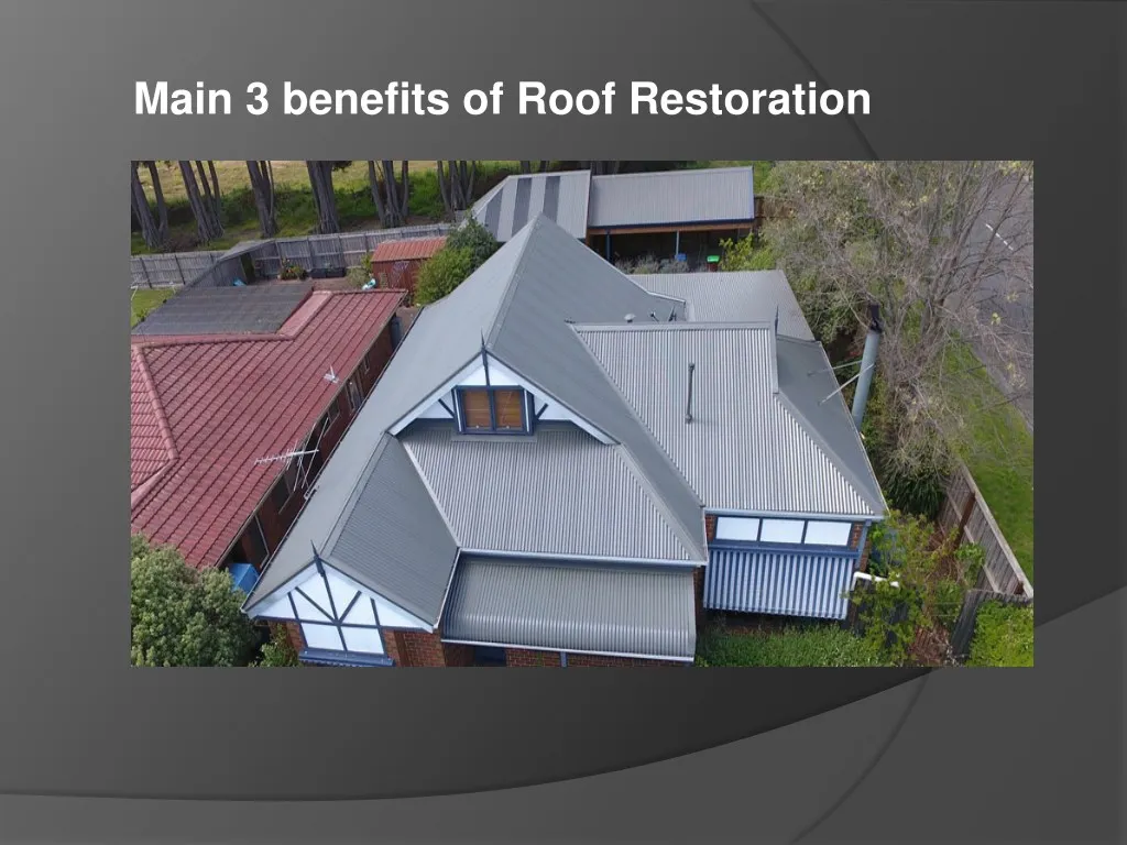main 3 benefits of roof restoration n.