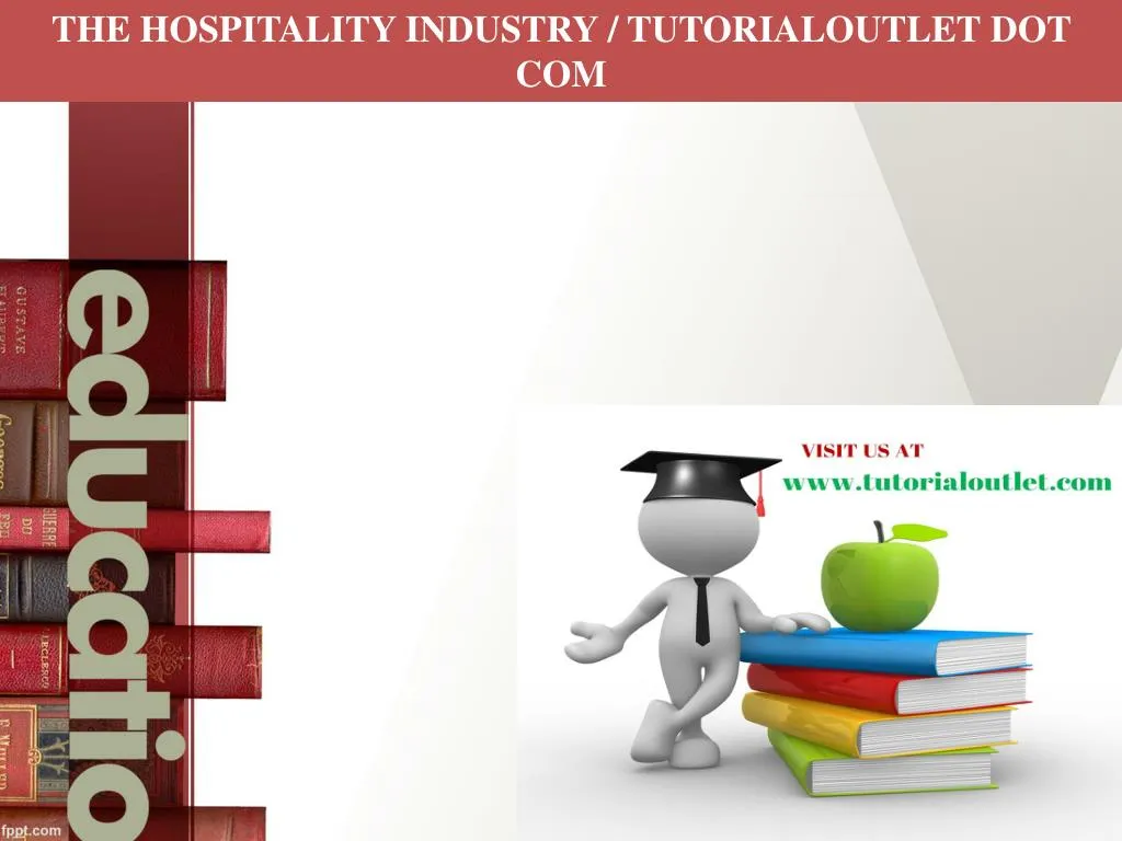 the hospitality industry tutorialoutlet dot com n.