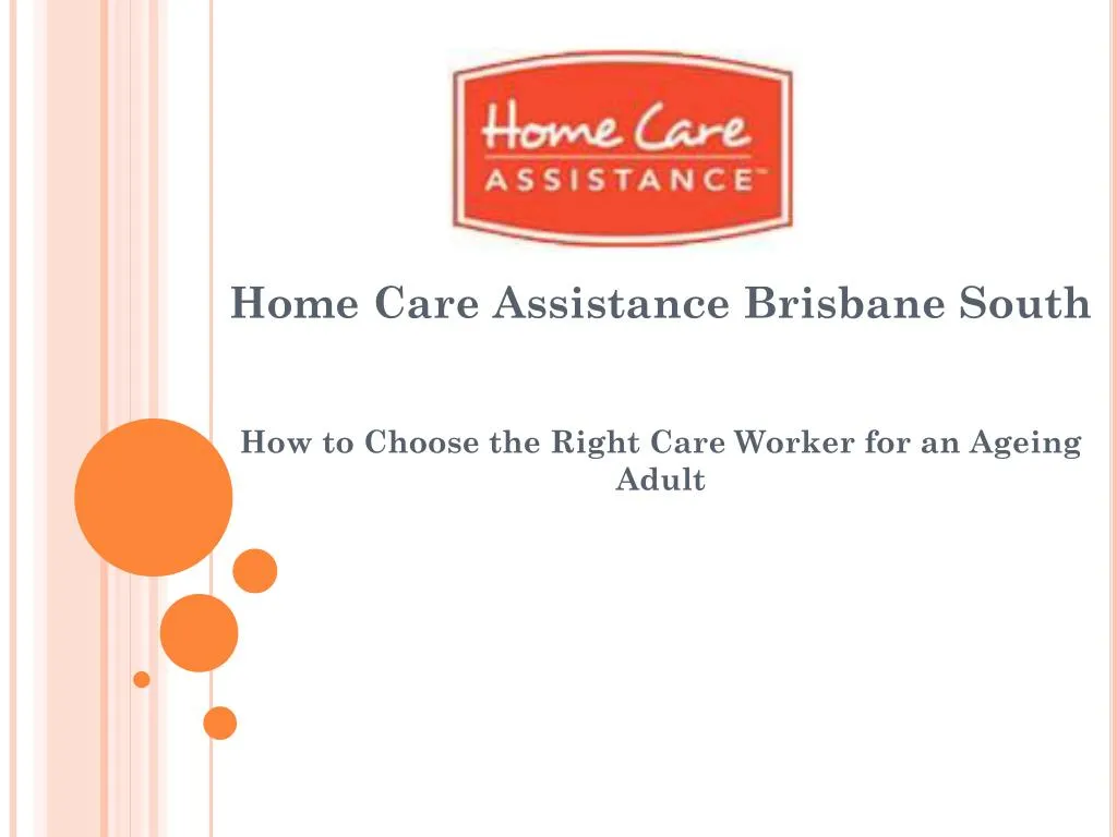 home care assistance brisbane south how to choose the right care worker for an ageing adult n.