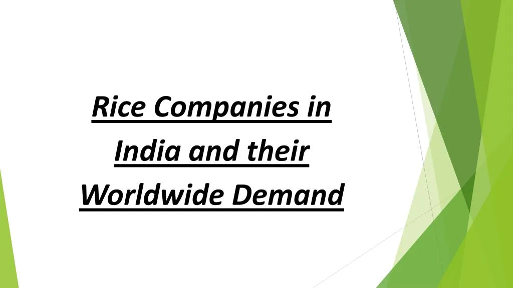 ppt-rice-companies-in-india-and-their-worldwide-demand-powerpoint