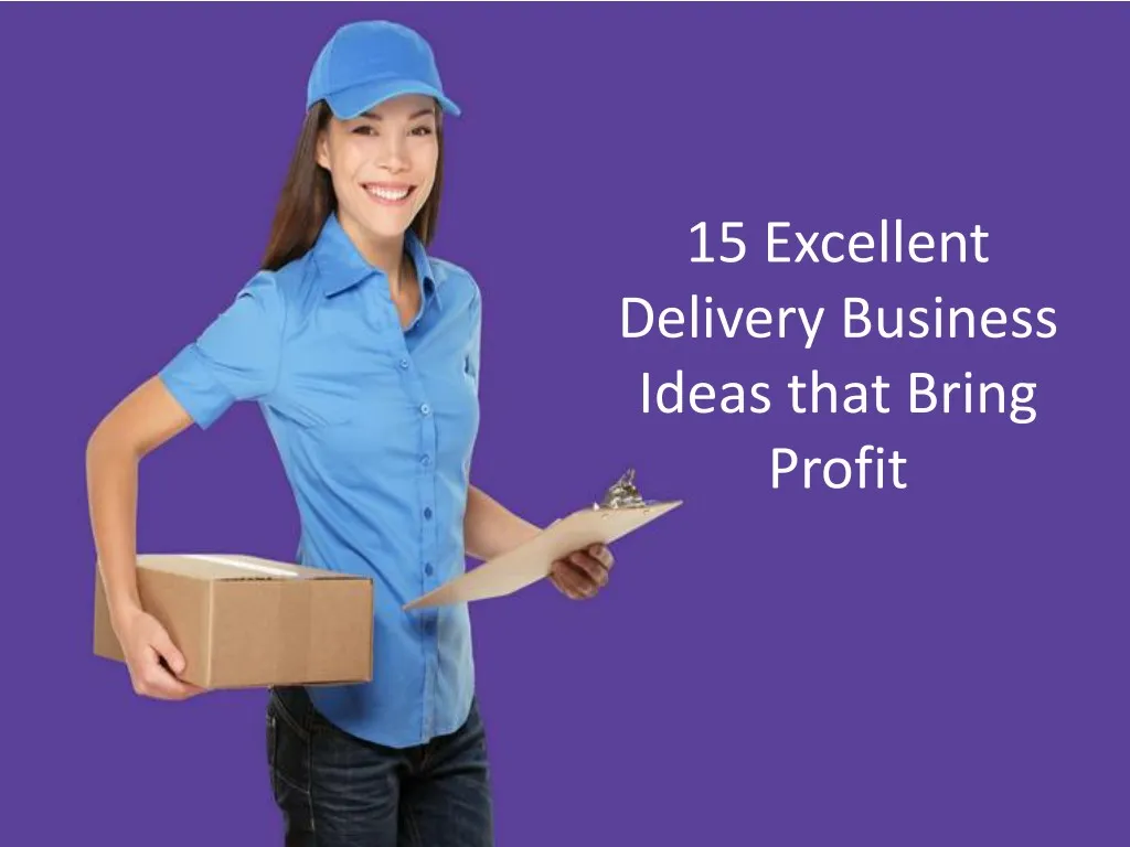 Ppt - 15 Excellent Delivery Business Ideas That Bring Profit Powerpoint 