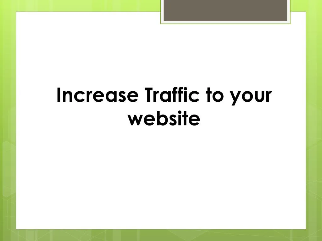 increase traffic to your website n.