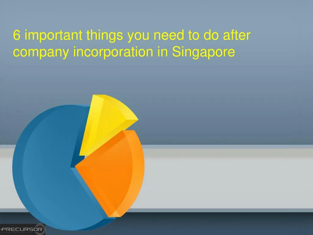 6 important things you need to do after company incorporation in singapore n.