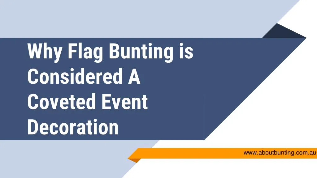 ppt-why-flag-bunting-is-considered-a-coveted-event-decoration-powerpoint-presentation-id-7692208