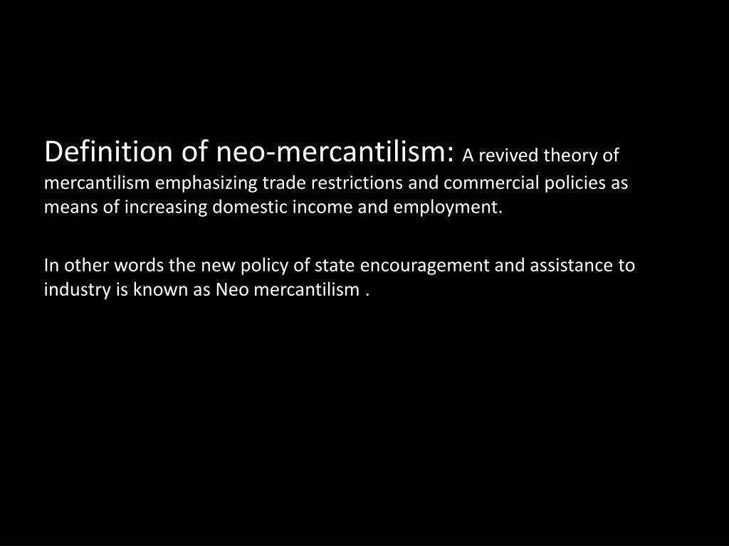 ppt-neo-mercantilism-powerpoint-presentation-id-7692596