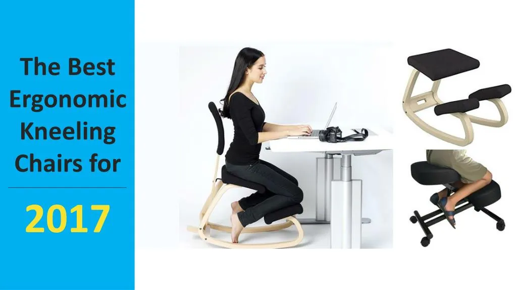 The Best Ergonomic Kneeling Chairs For N 
