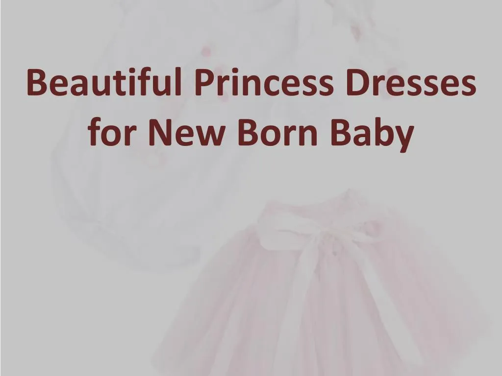 beautiful princess dresses for new born baby n.