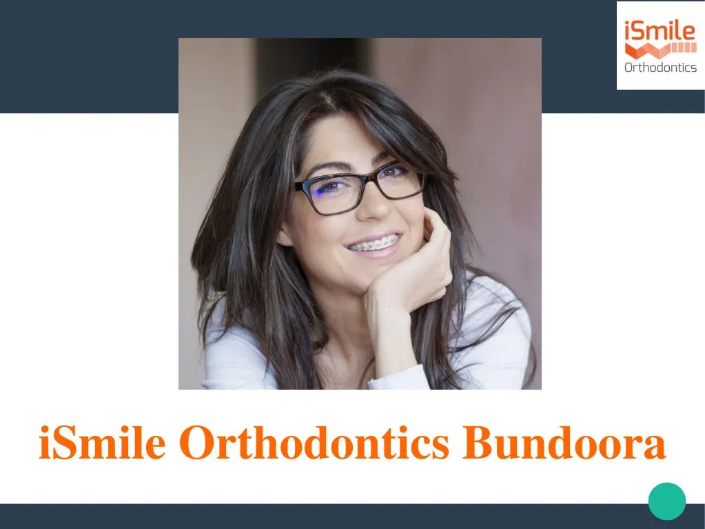 PPT - iSmile Orthodontics For better Dental Care ...