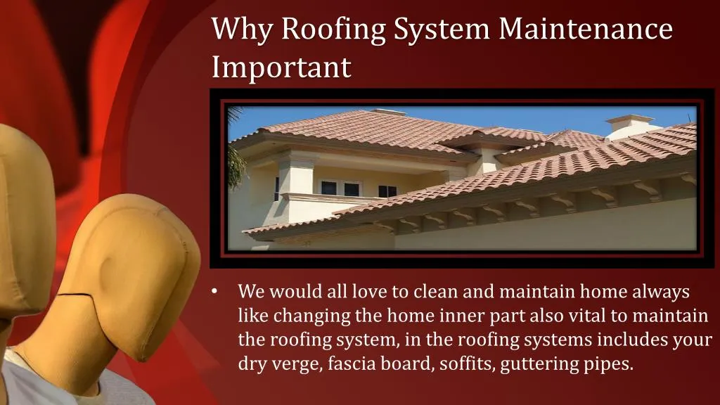 wh y roofing system maintenance important n.