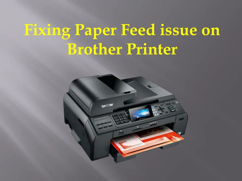 fixing paper feed issue on brother printer n.