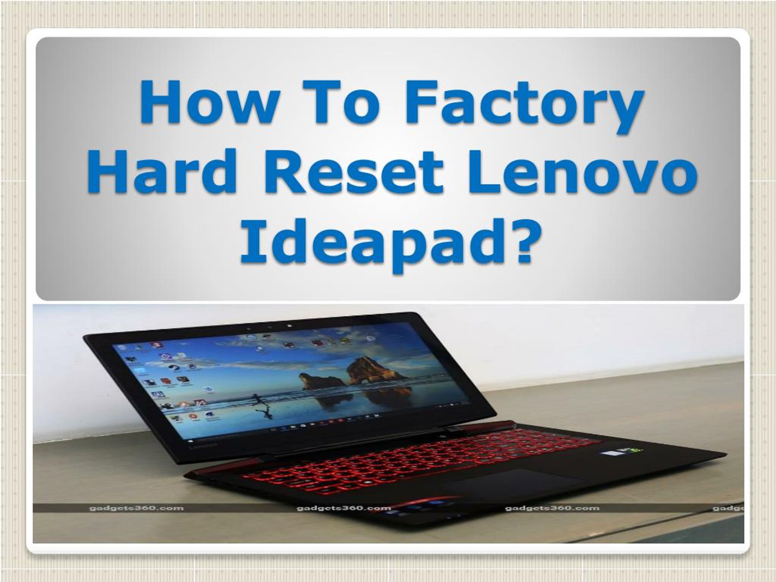 PPT - How To Factory Hard Reset Lenovo Ideapad? PowerPoint