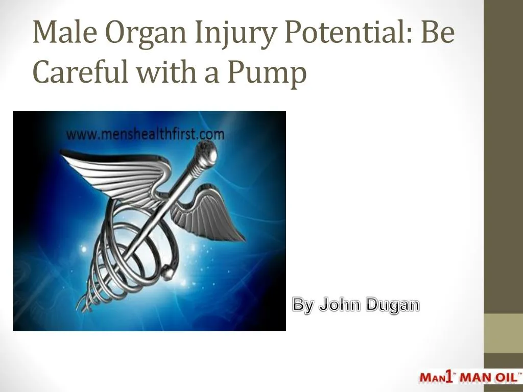 male organ injury potential be careful with a pump n.