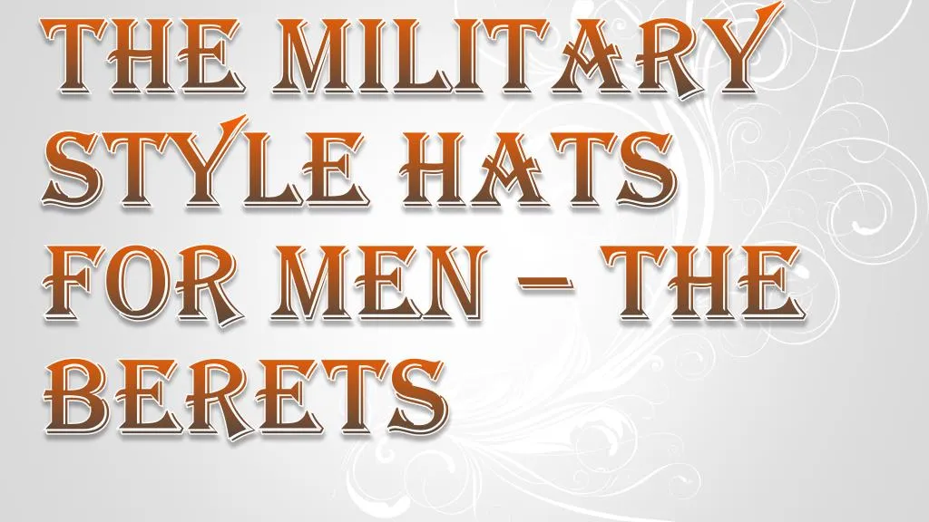 Ppt Plenty Of Different Styles Of Beret Hats For Men