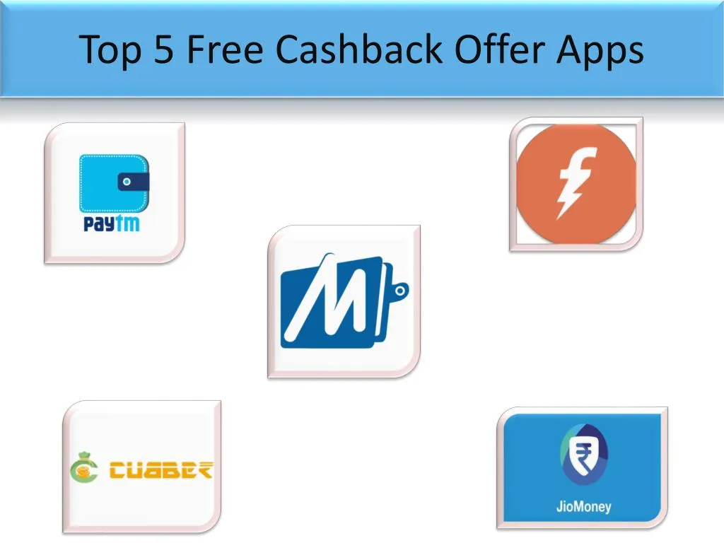 ppt top 5 free cashback offer app powerpoint presentation free download id 7696717 slideserve