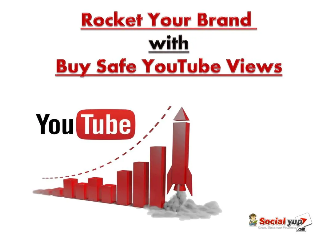 rocket your brand with buy safe youtube views n.
