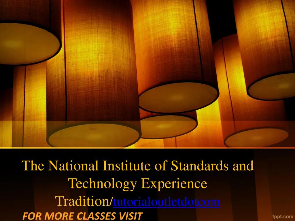 PPT - The National Institute Of Standards And Technology Experience ...