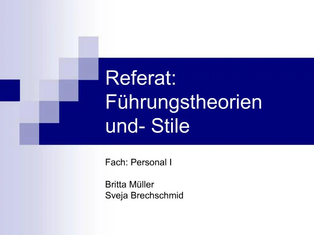 PPT - Referat: F hrungstheorien und- Stile PowerPoint ...