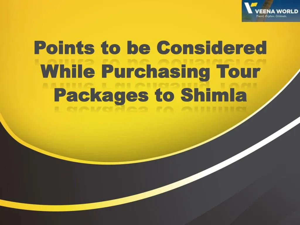 points to be considered while purchasing tour packages to shimla n.