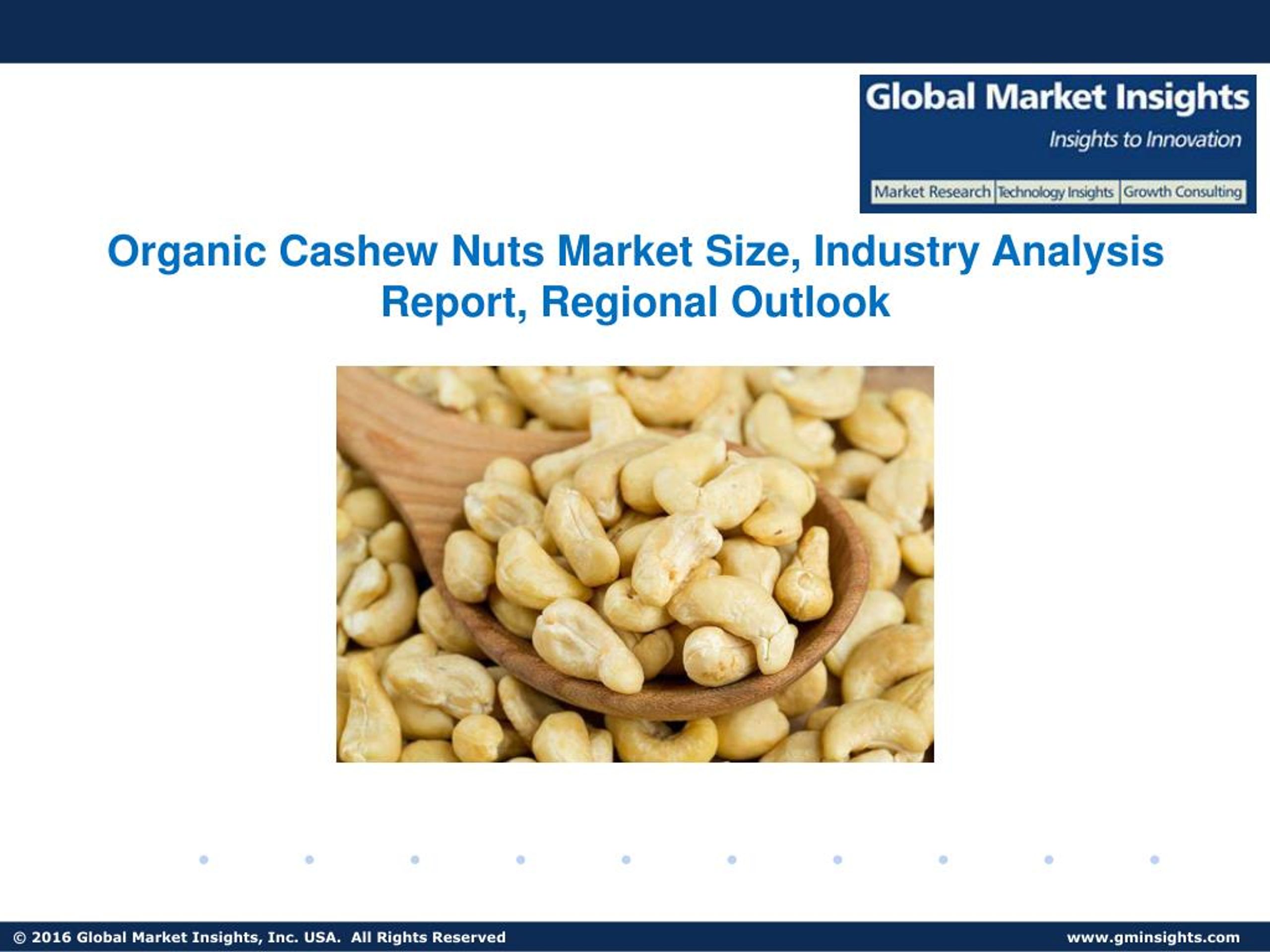 PPT - Organic Cashew Nuts Market size is anticipated to witness a ...