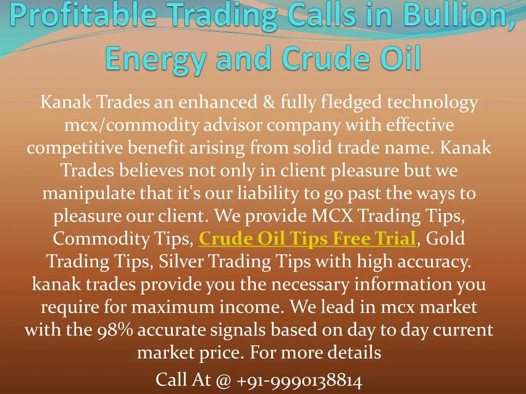 get daily maximum mcx profitable trading calls in bullion energy and crude oil n.