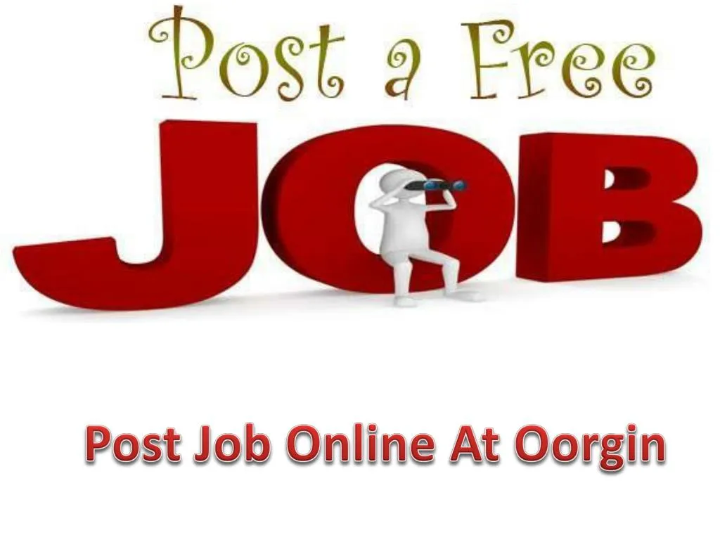 post job online at oorgin n.