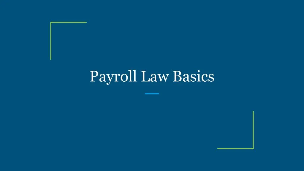 PPT Payroll Law Basics PowerPoint Presentation, free download ID