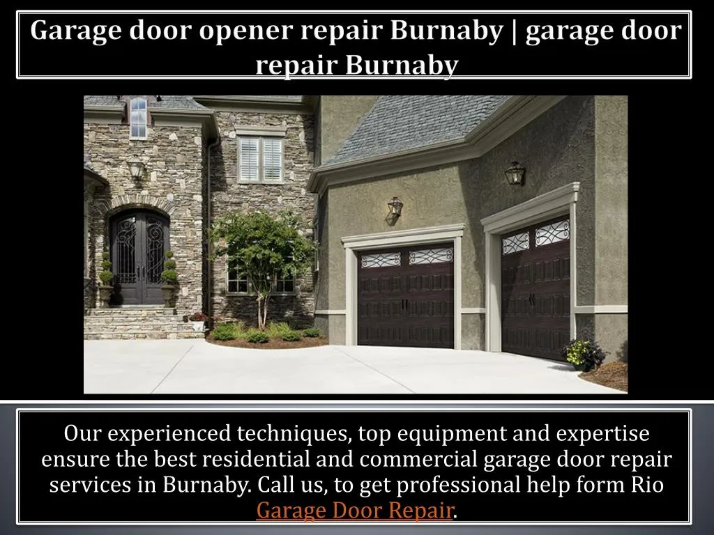 Ppt Garage Door Opener Repair Burnaby Garage Door Repair