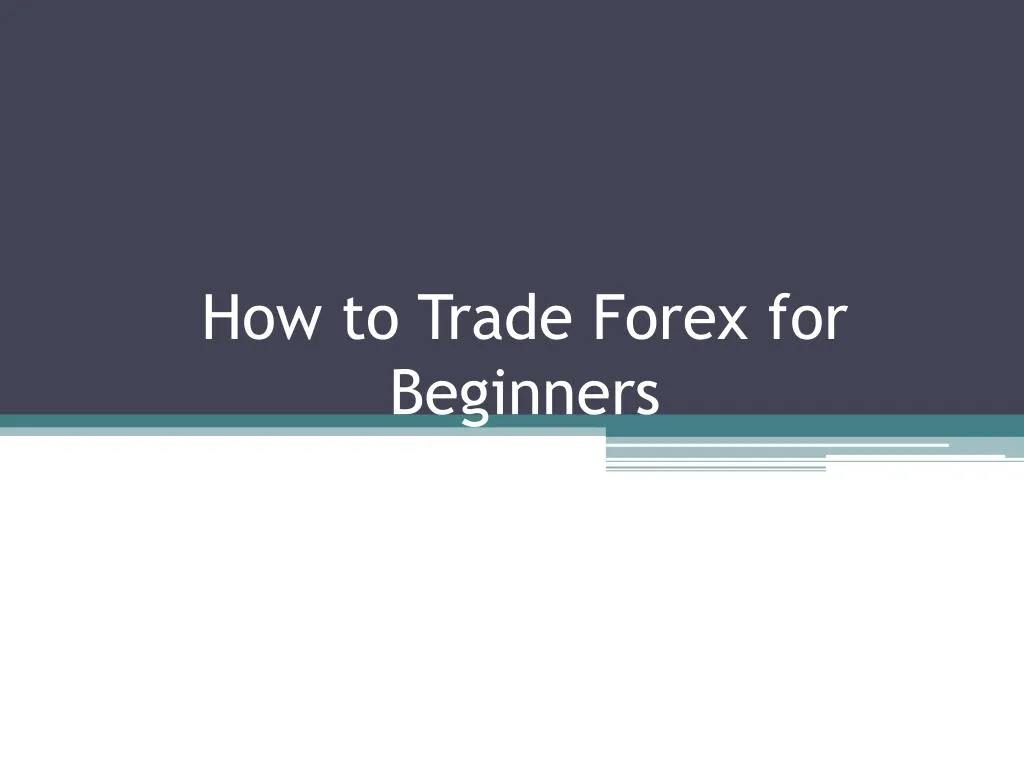 forex trading for beginners ppt