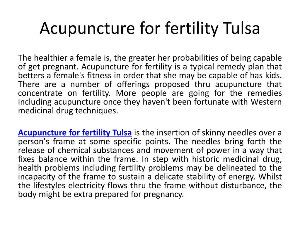 PPT Acupuncture for fertility Tulsa PowerPoint Presentation, free