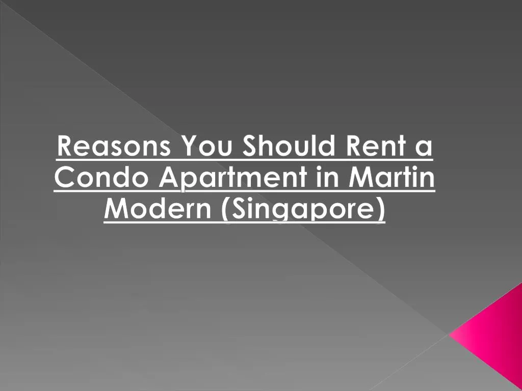 reasons you should rent a condo apartment in martin modern singapore n.
