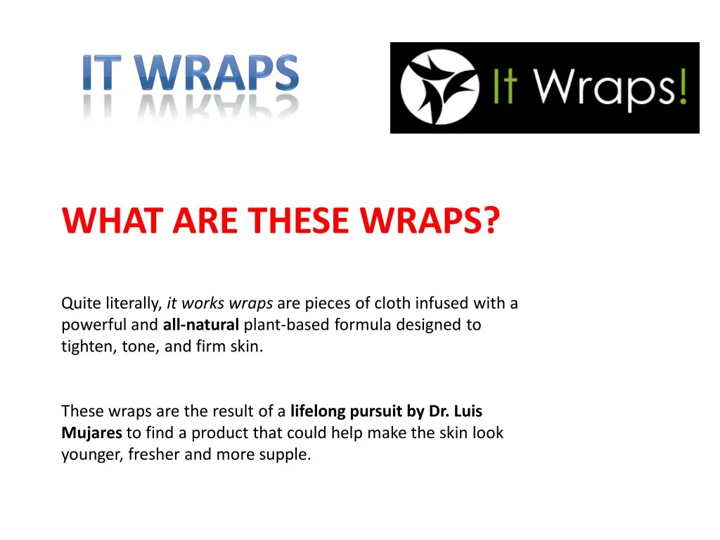 what are these wraps quite literally it works n.