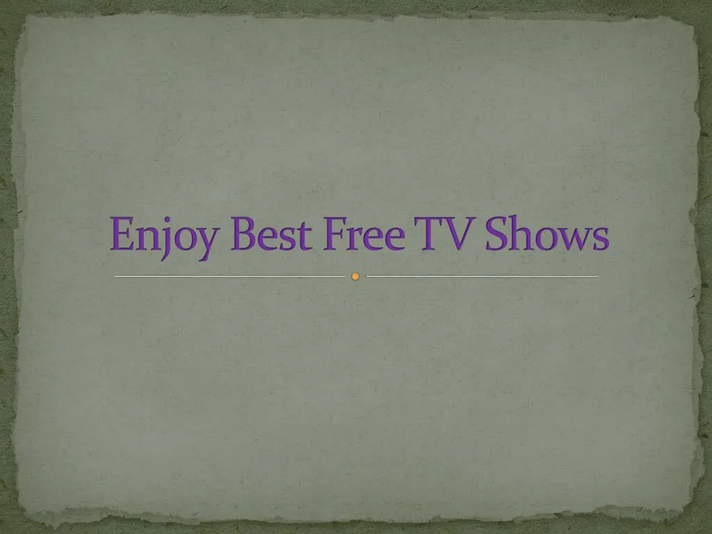 enjoy best f ree tv shows n.