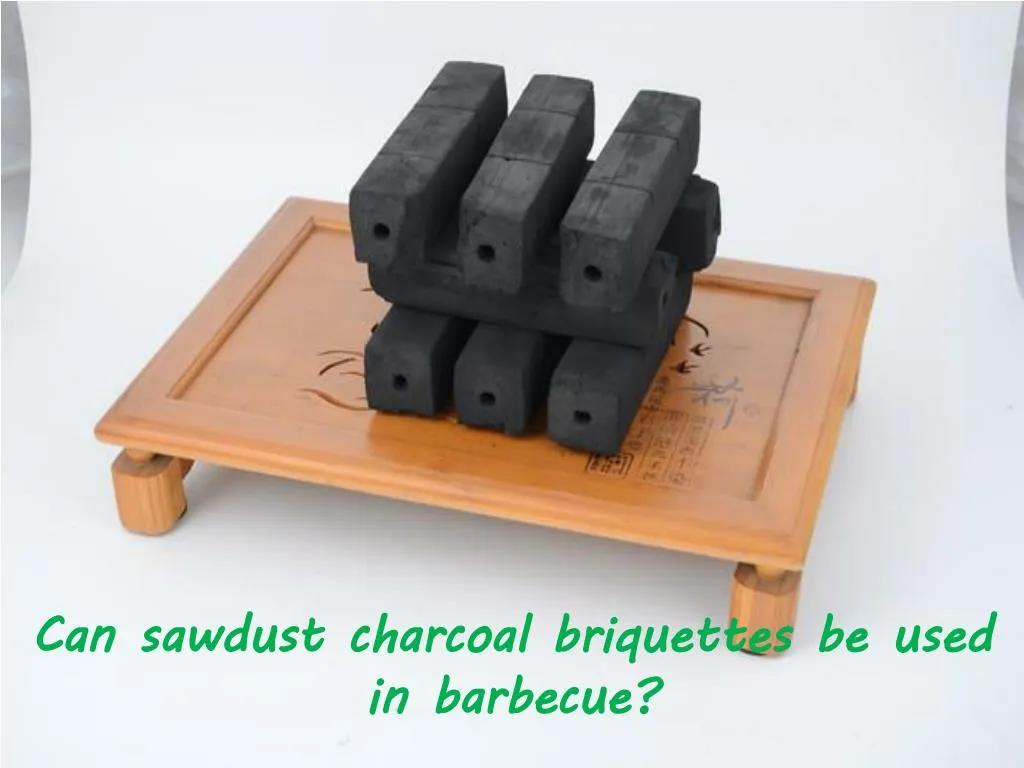can sawdust charcoal briquettes be used n.