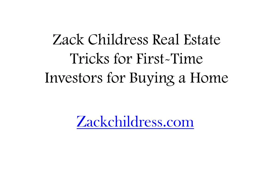 zack childress real estate tricks for first time n.
