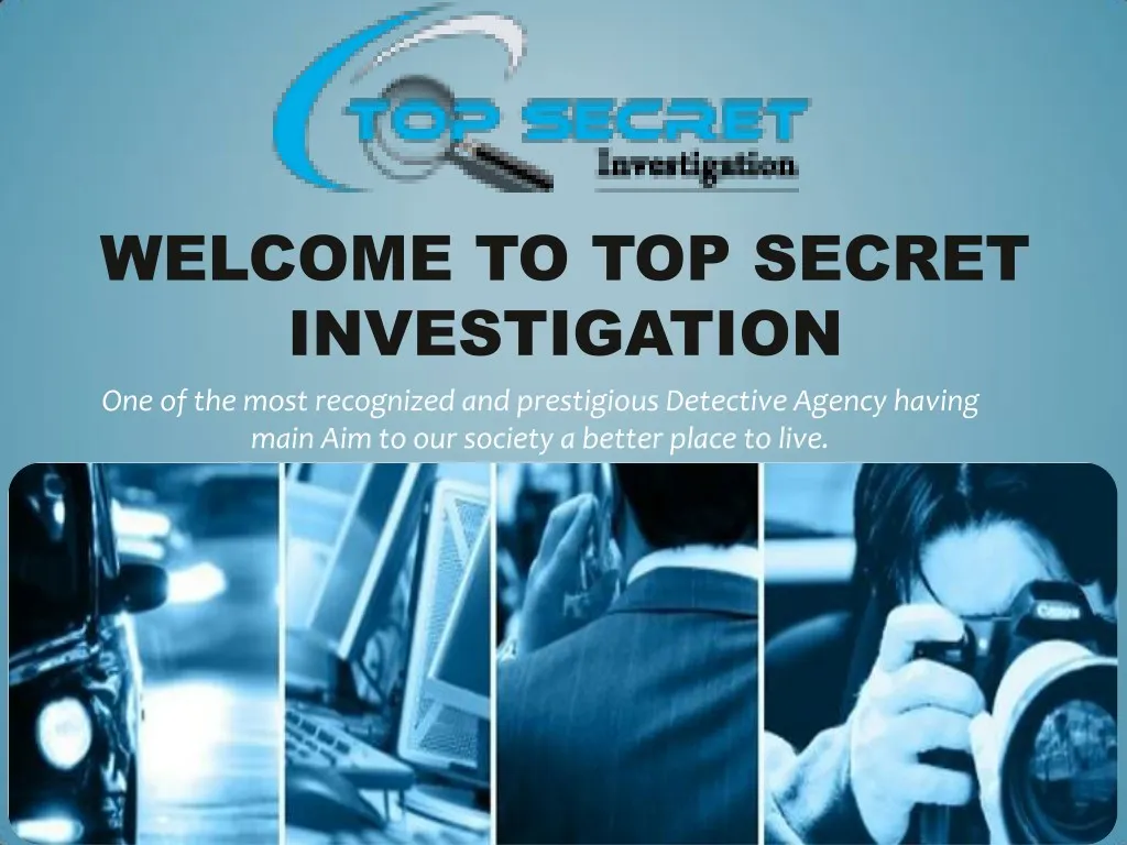 welcome to top secret investigation n.