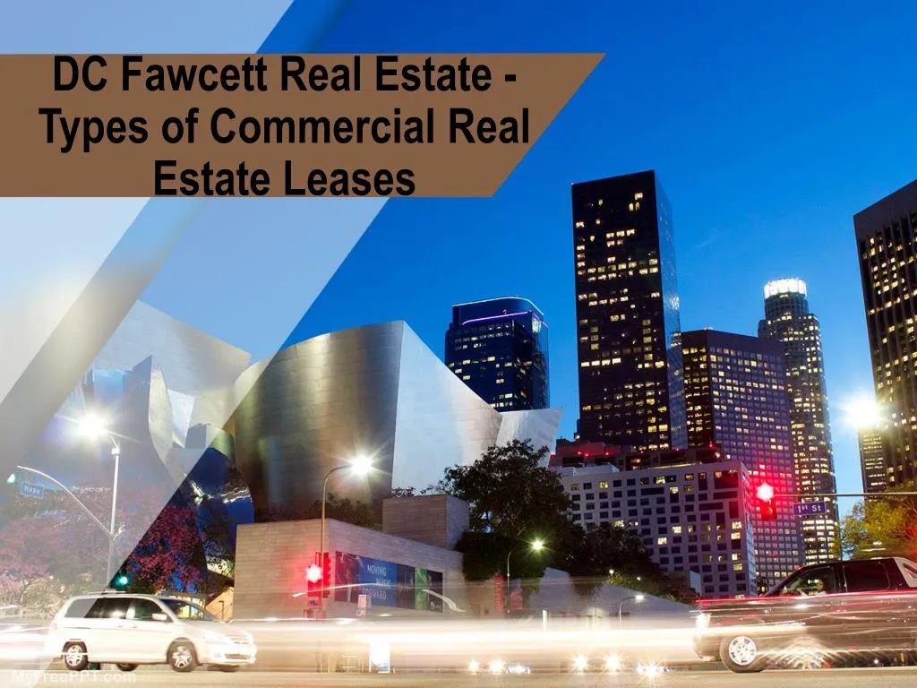 PPT DC Fawcett Real Estate Types of Commercial Real Estate Leases