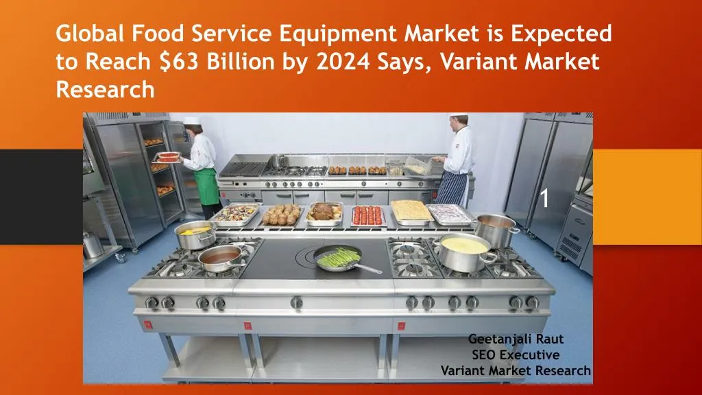 PPT Global Food Service Equipment Market Is Estimated To Reach 63   Global Food Service Equipment Market Is Expected N 