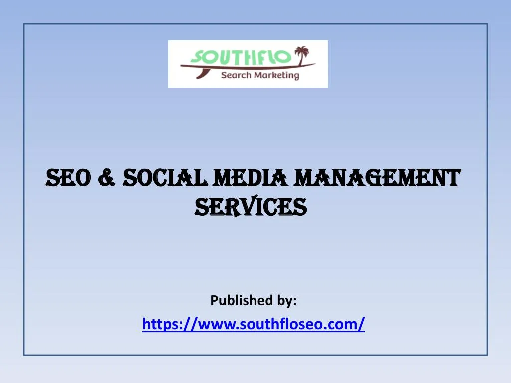seo social media management services published by https www southfloseo com n.