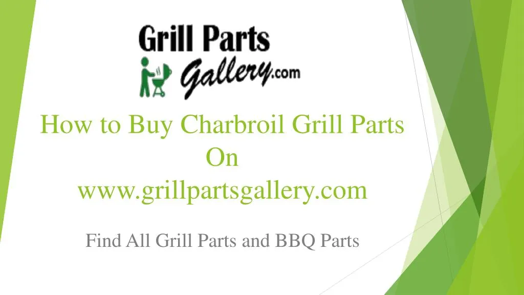 Ppt Charbroil Bbq Parts And Gas Grill Replacement Parts At Grill