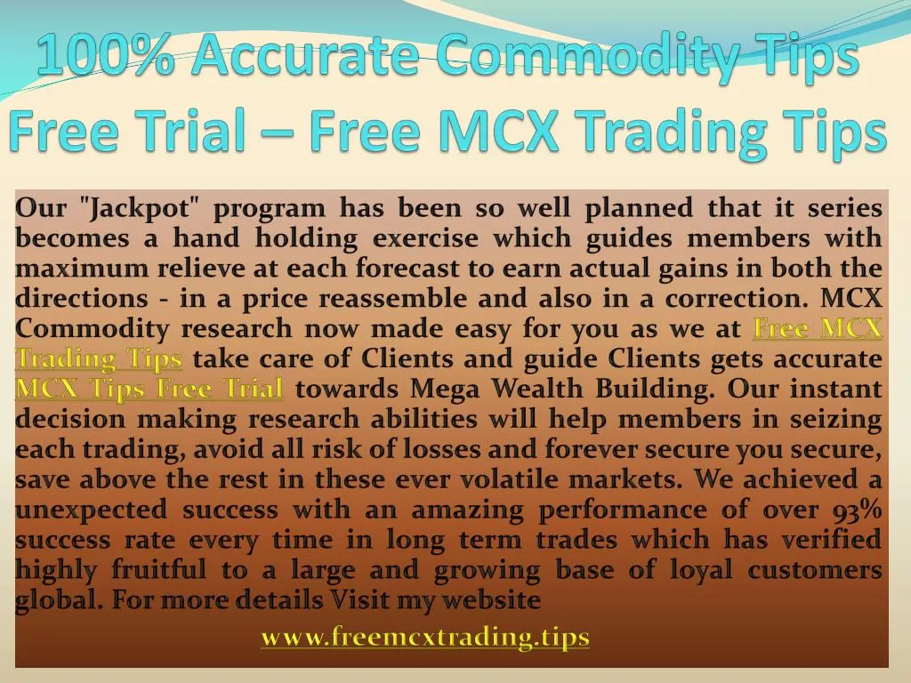 100 accurate commodity tips free trial free mcx trading tips n.