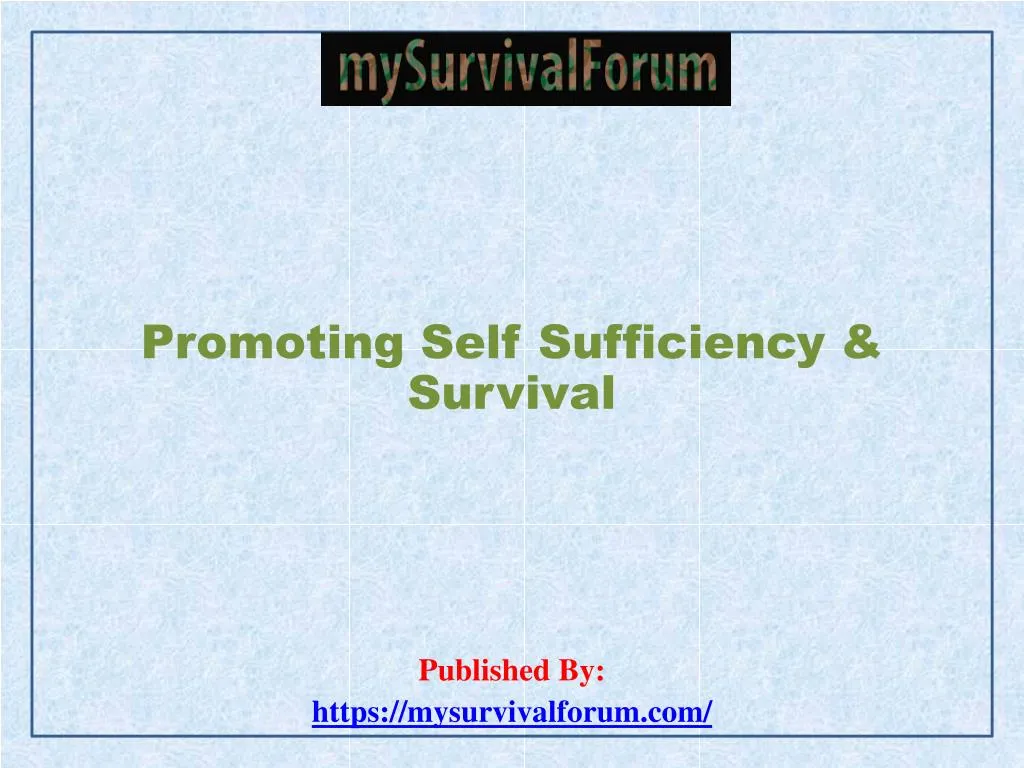 promoting self sufficiency survival published by https mysurvivalforum com n.