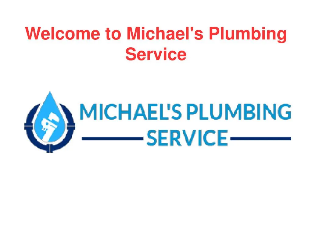 welcome to michael s plumbing service n.